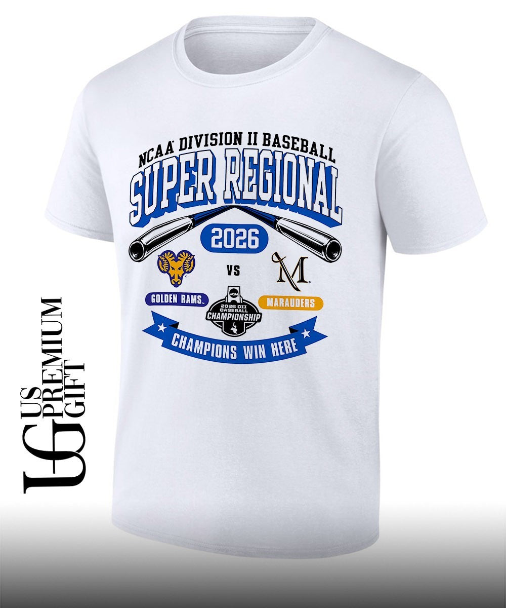 Golden Rams vs Marauders NCAA Division II Super Regional Champions Win Here 2026 shirt