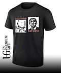 Good Bush Bad Bush shirt