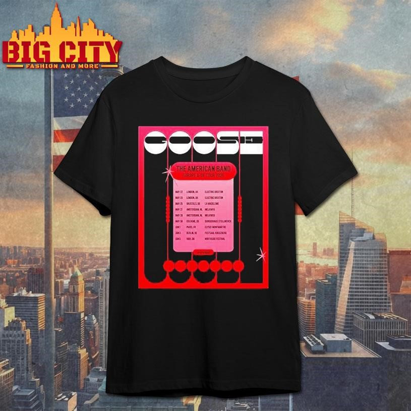 Goose The American Band Europe And Uk 2026 Tour Shirt