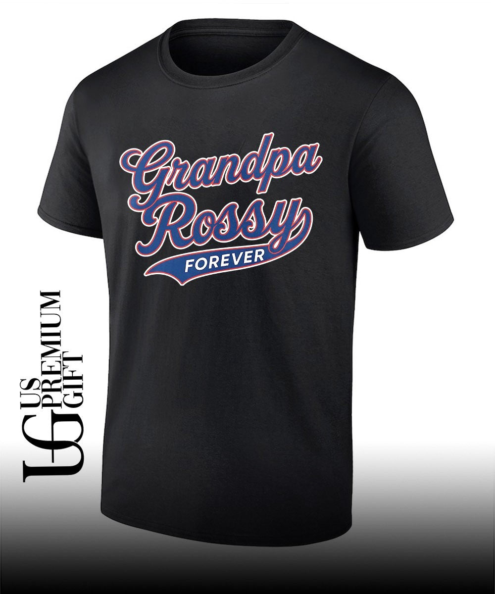 Grandpa Rossy Forever shirt
