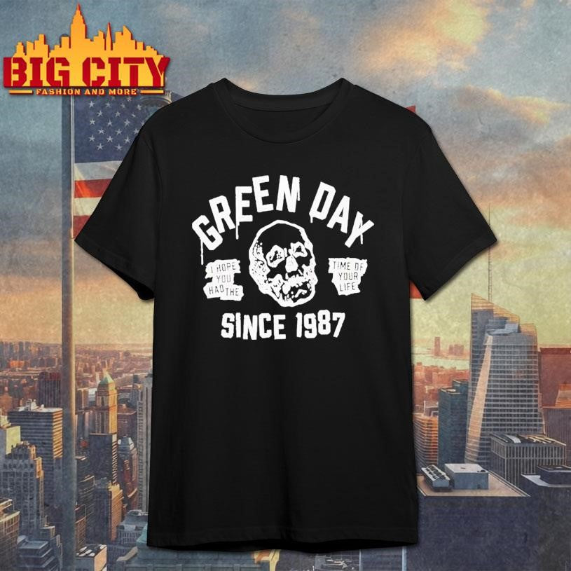 Greenday I Hope You Had The Time Of Your Life Since 1987 Shirt