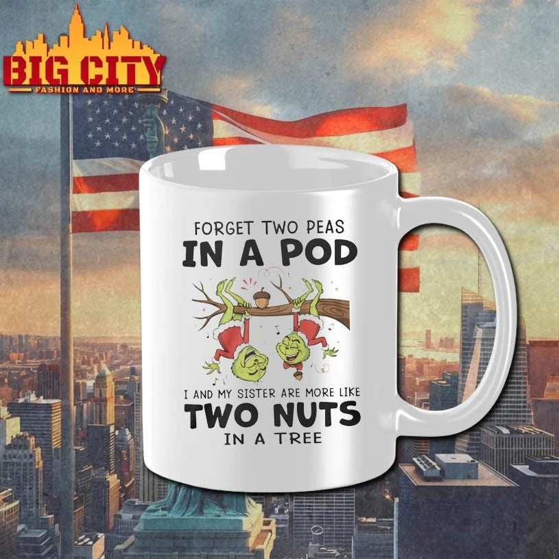 Grinch Forget Two Peas In A Pod I And My Sister Are More Like Two Nuts In A Tree shirt