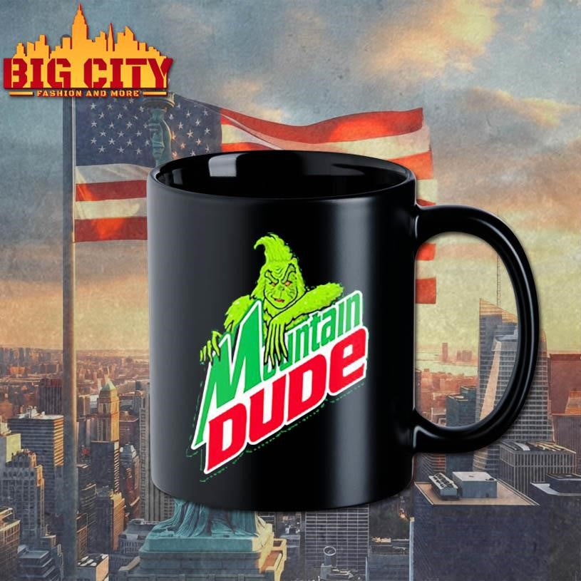 Grinch mountain dude shirt