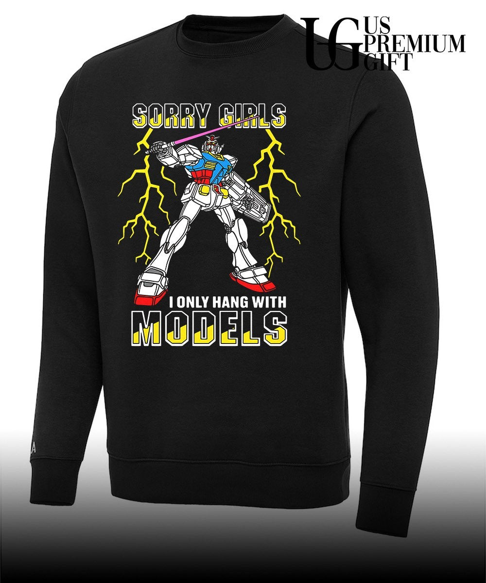 Gundam sorry girls I only hang with mech models shirt