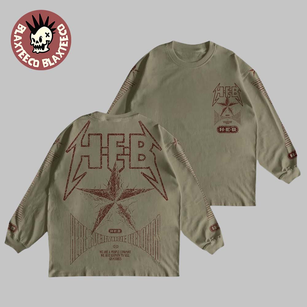 HEB Connor Dwyer 2025 Heavy Metal Inspired With The Health Alliance In Austin Texas Lone Star Logo Here Everyone Belongs Sand Long Sleeve Tee
