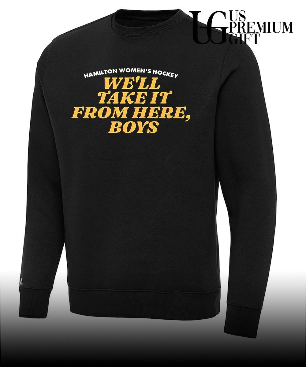 Hamilton Women’s Hockey We’ll Take It From Here Boys shirt