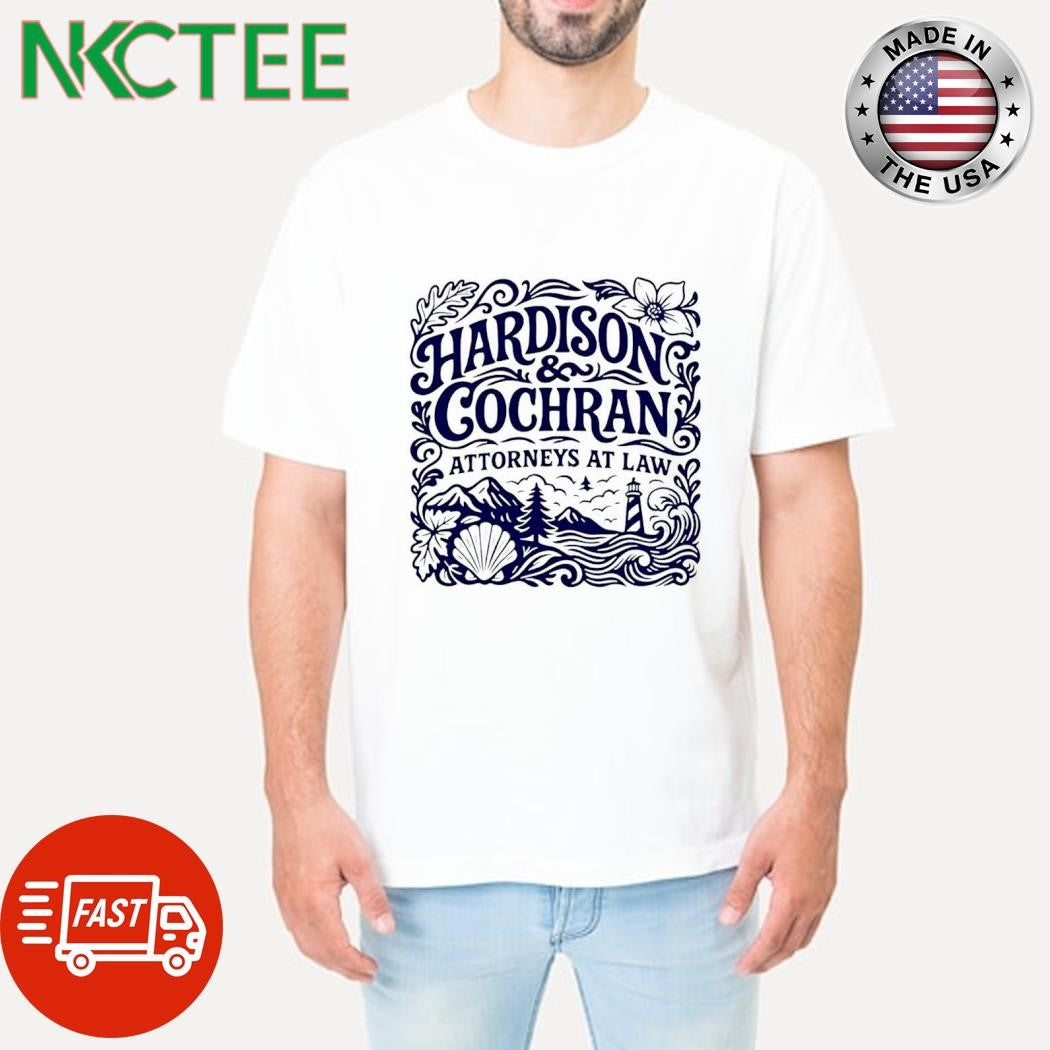 Hardison and Cochran attorneys at law shirt