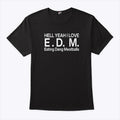 Hell Yeah I Love E.D.M Eating Dang Meatballs T Shirt