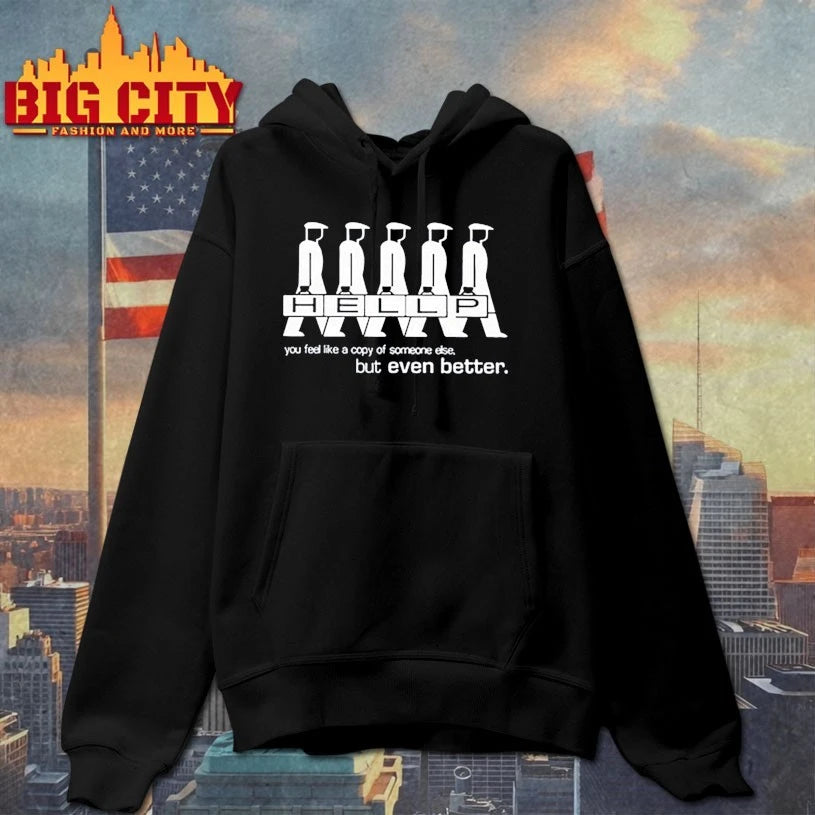 Hellp You Feel Like A Copy Of Someone Else But Even Better shirt