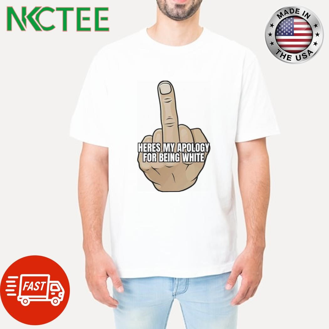 Heres my apology for being white One finger shirt