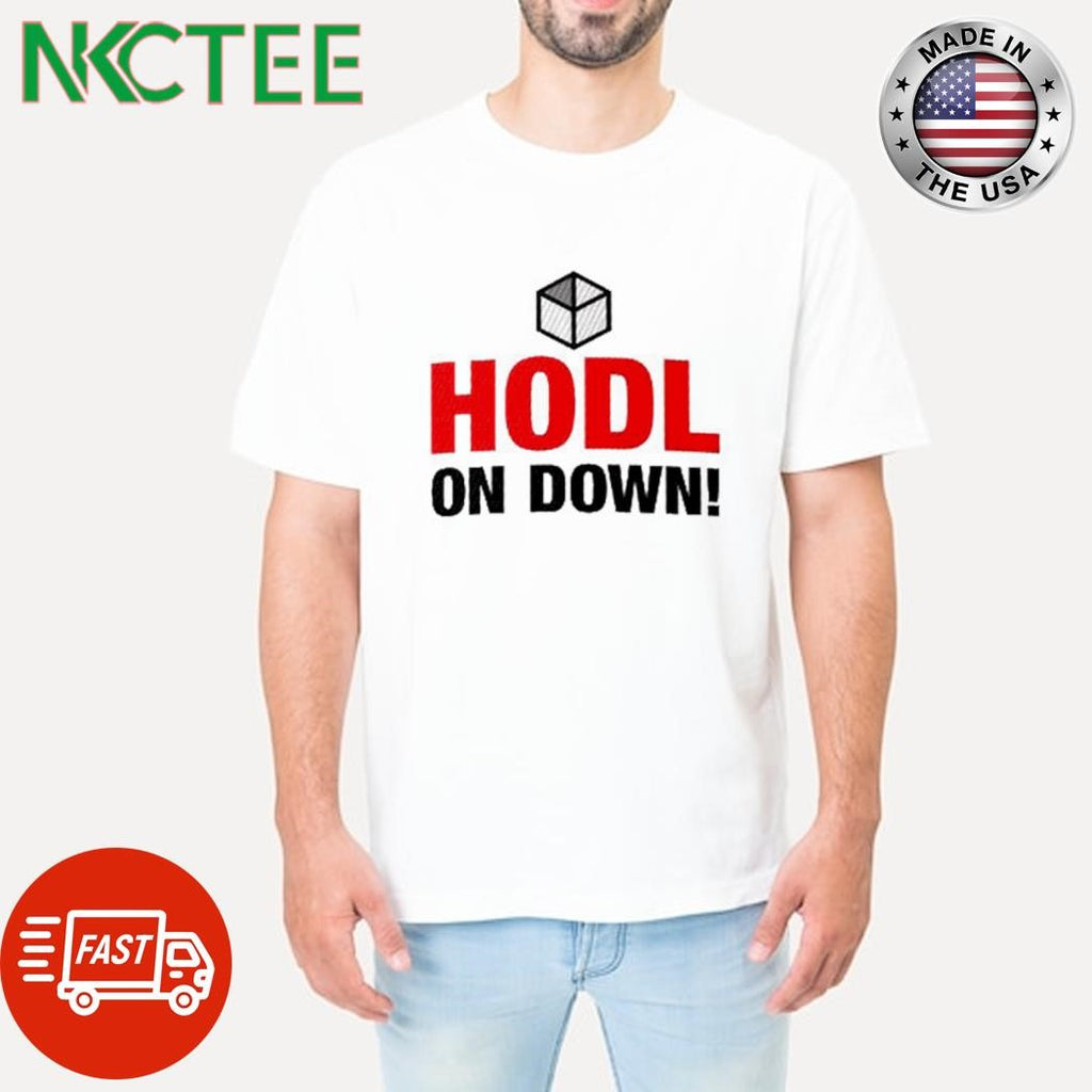 Hodl on down shirt