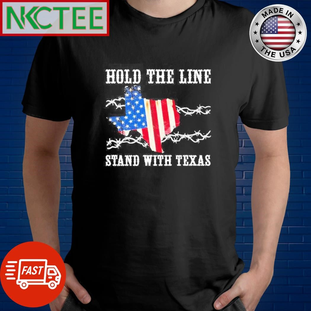 Hold the line stand with Texas US map shirt
