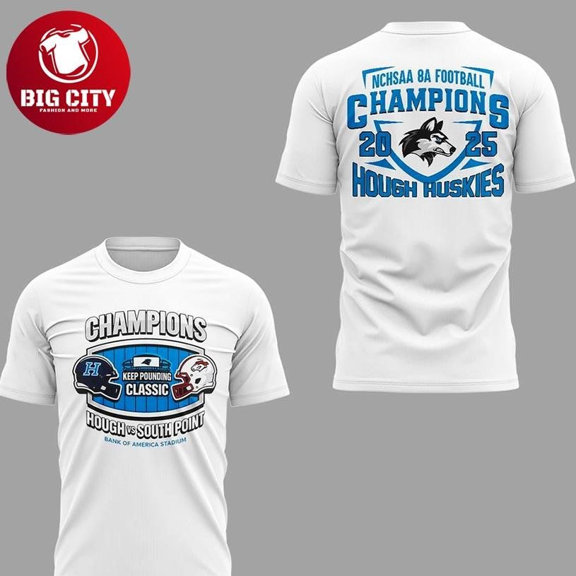 Hough Huskies 8A State Champions 2025 Two Sided Shirt