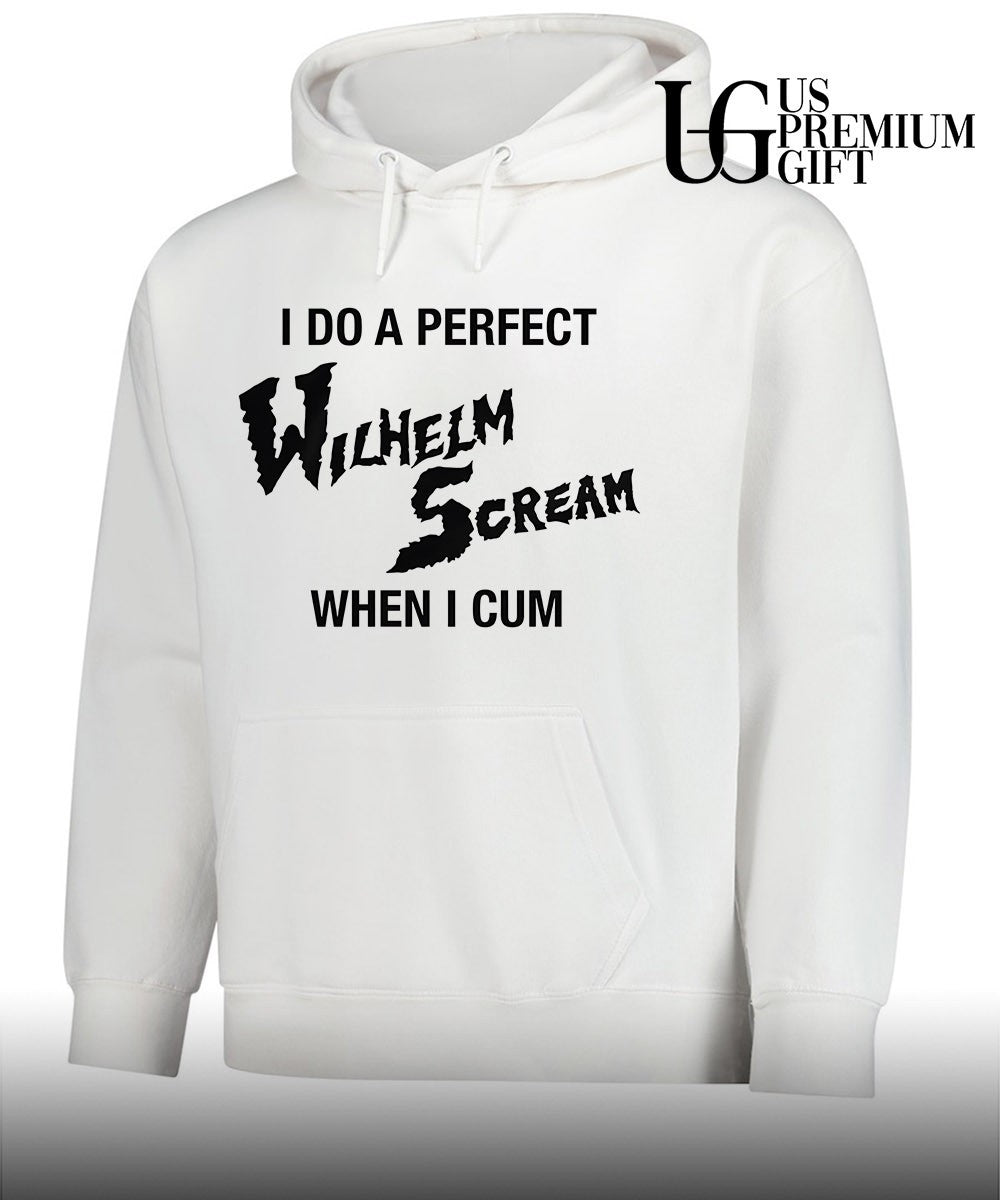 I do a perfect wilhelm scream when I cum T-shirt