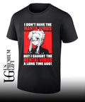I don’t have the Hanta Virus but I caught the Hentai Virus a long time ago shirt