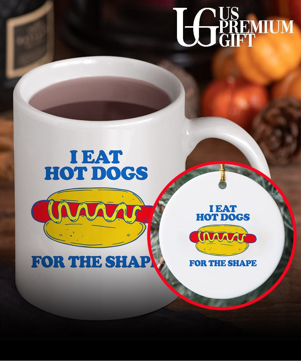 I eat hot dogs for the shape T-shirt