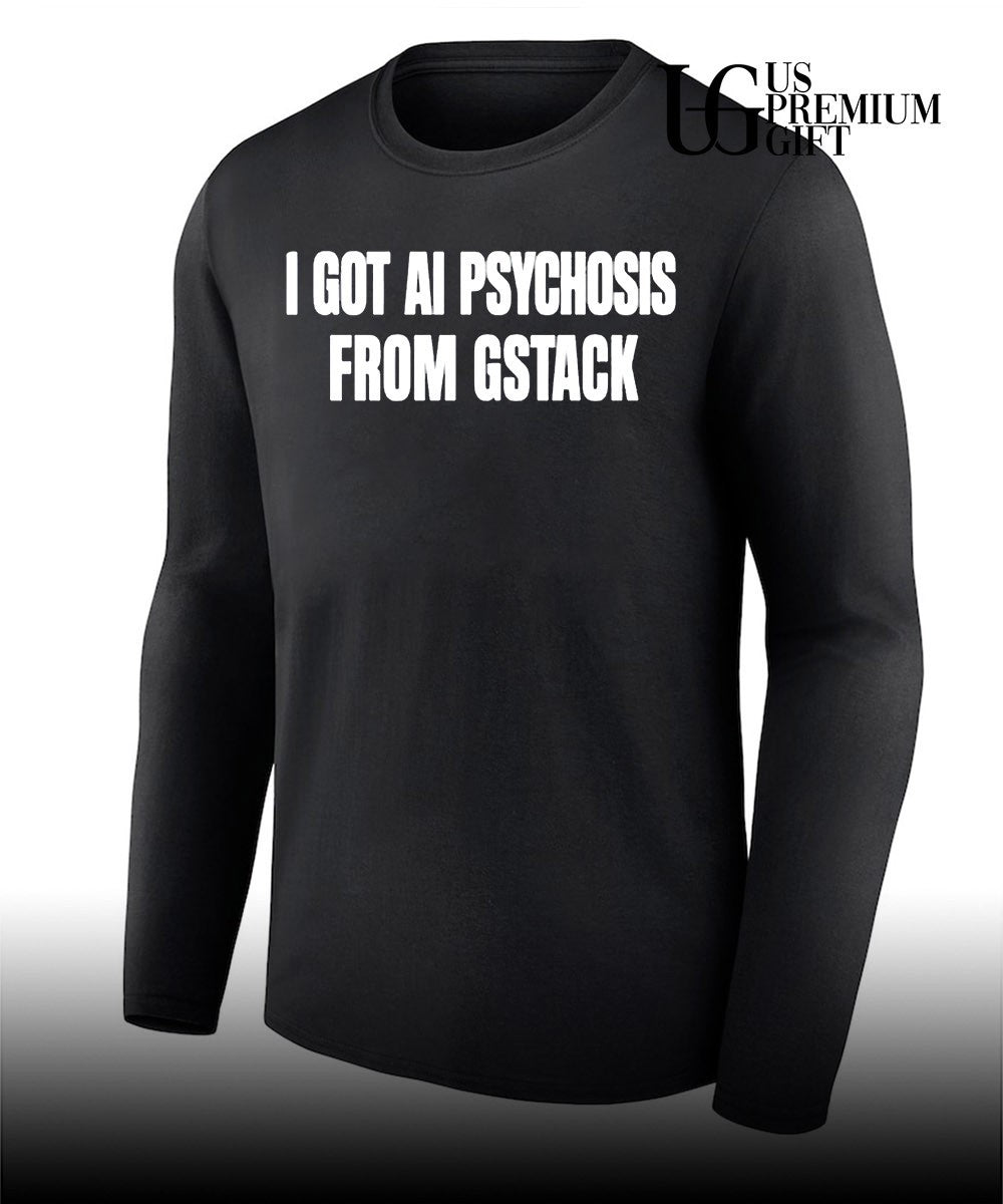 I got AI Psychosis from Gstack shirt