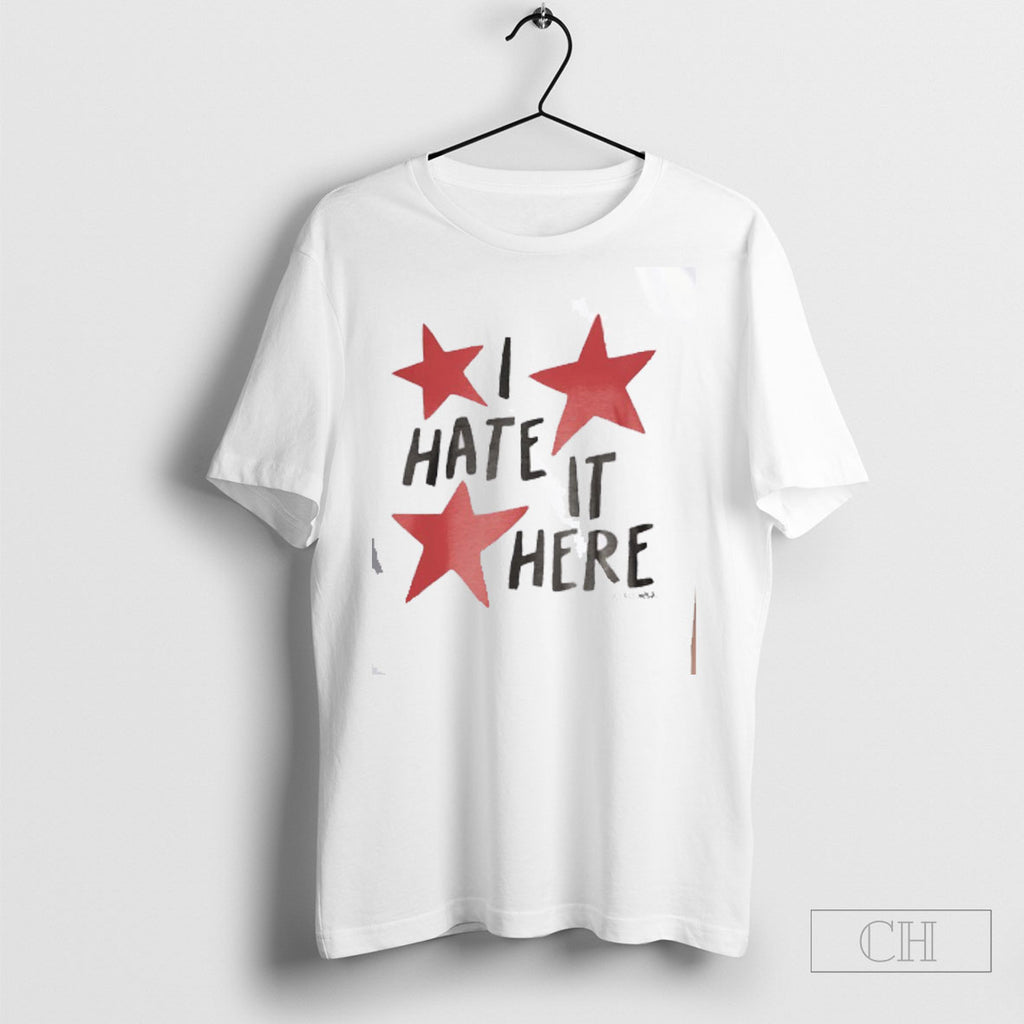 I Hate It Here Stars Shirt Tee
