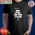 I just want the pain to stop spiders shirt