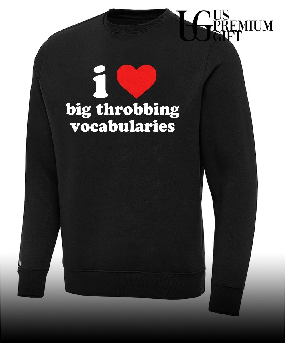 I love big throbbing vocabularies shirt
