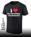 I love big throbbing vocabularies shirt
