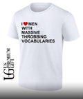 I love men with massive throbbing Vocabularies shirt