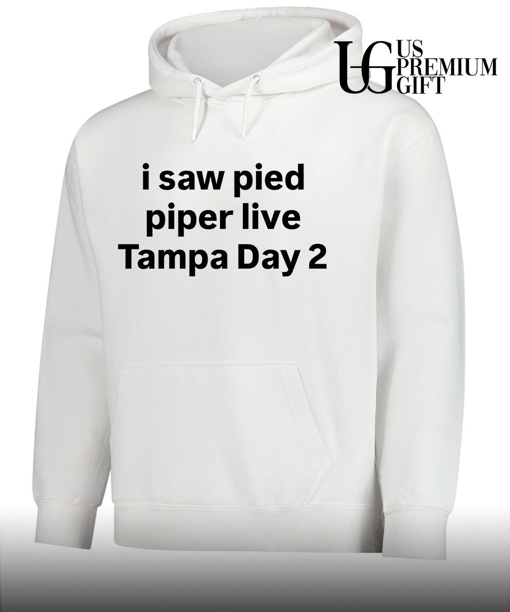 I saw pied piper live Tampa Day 2 shirt