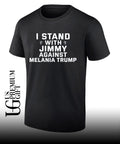 I stand with Jimmy Against Melania Trump shirt