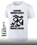 I support women’s Rights and Women’s Arches shirt