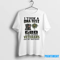 I Took A Dna Test And God Is My Father Veteran Are My Brothers Tshirts