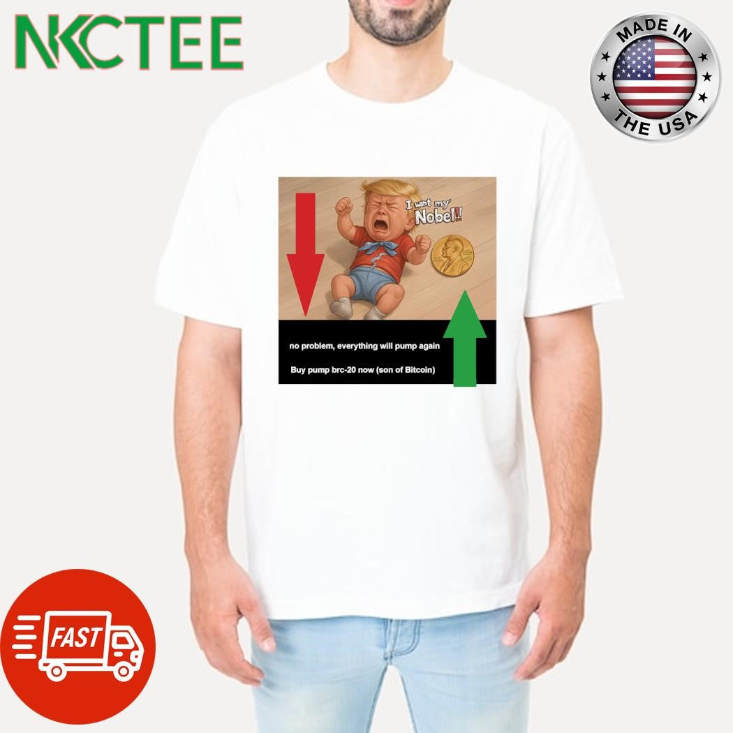 I want my Nobel Peace Prize shirt