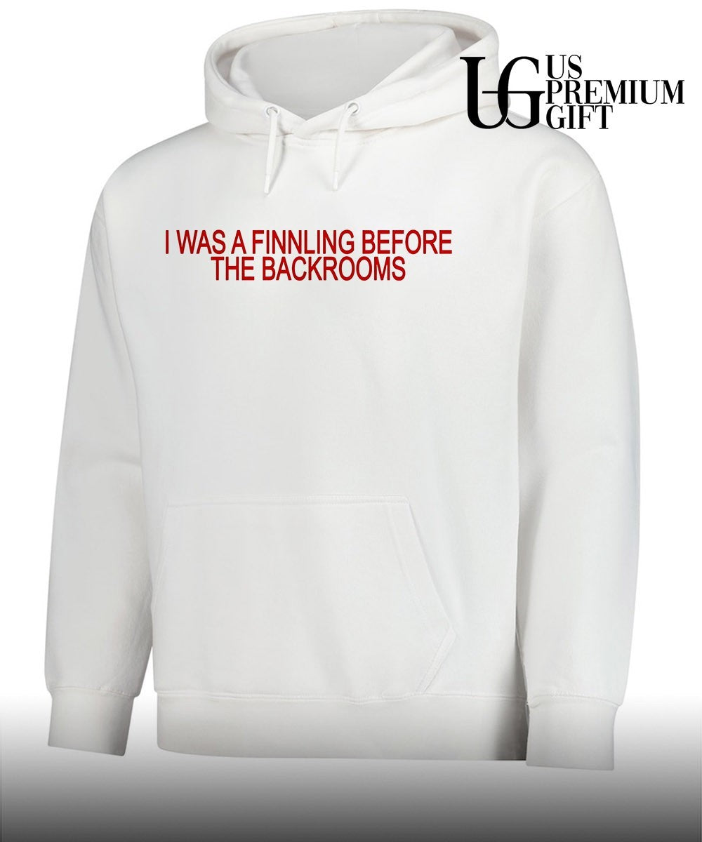 I was a finnling before the backrooms shirt