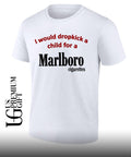 I would dropkick a child for a Marlboro cigarette shirt