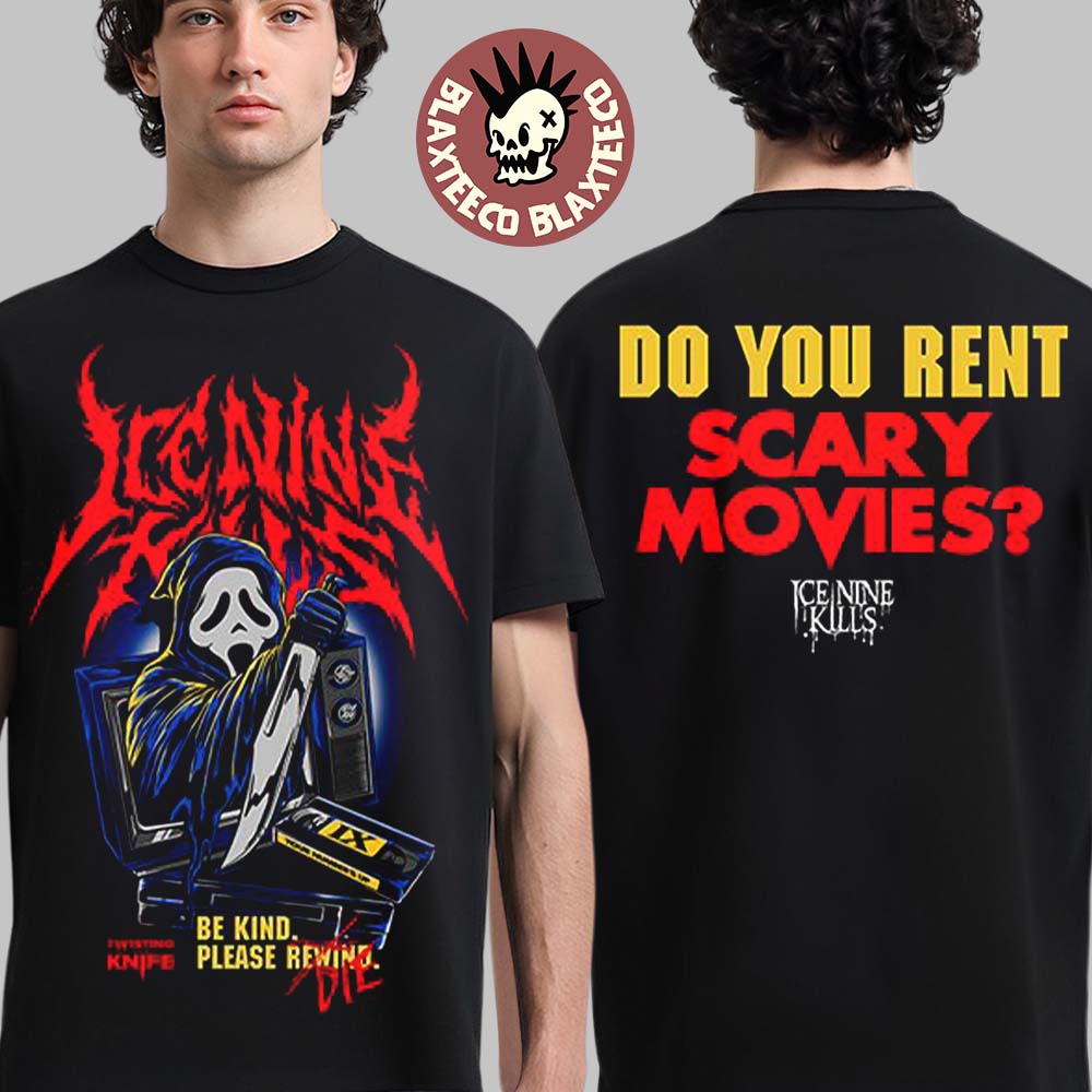 Ice Nine Kills Stalk Buster Night Mare On The Ninth Ghostface Do You Rent Scary Movies T-Shirt