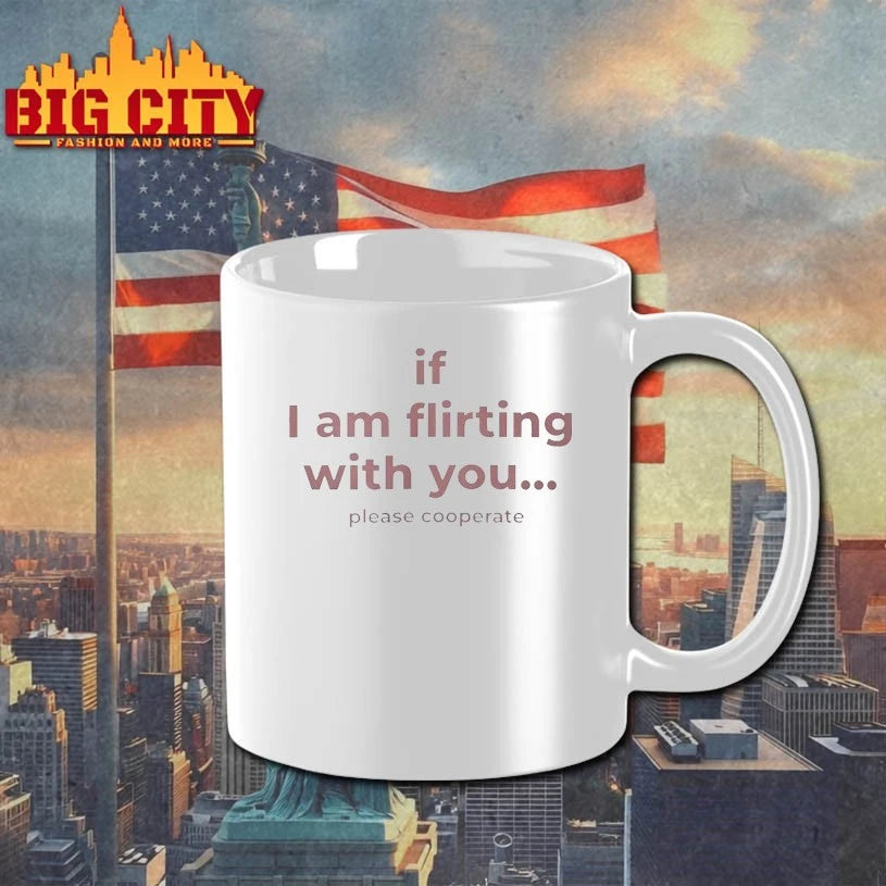 If I Am Flirting With You Please Cooperate shirt