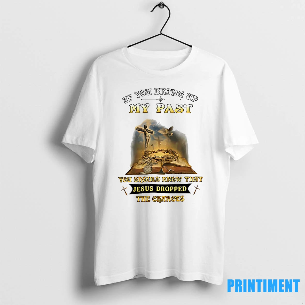 If You Bring Up My Past You Should Know That Jesus Dropped Veteran Tshirts Sweater
