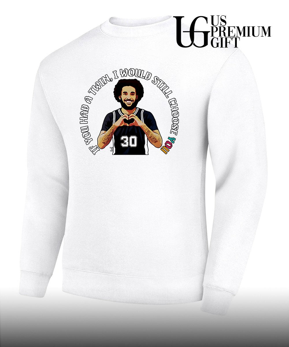 If you had a Twin I would still choose you Julian Champagnie San Antonio Spurs NBA shirt