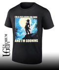 I’m 6 feet from the edge and I’m gooning T-shirt