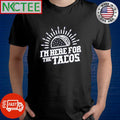 I’m Here For The Tacos shirt