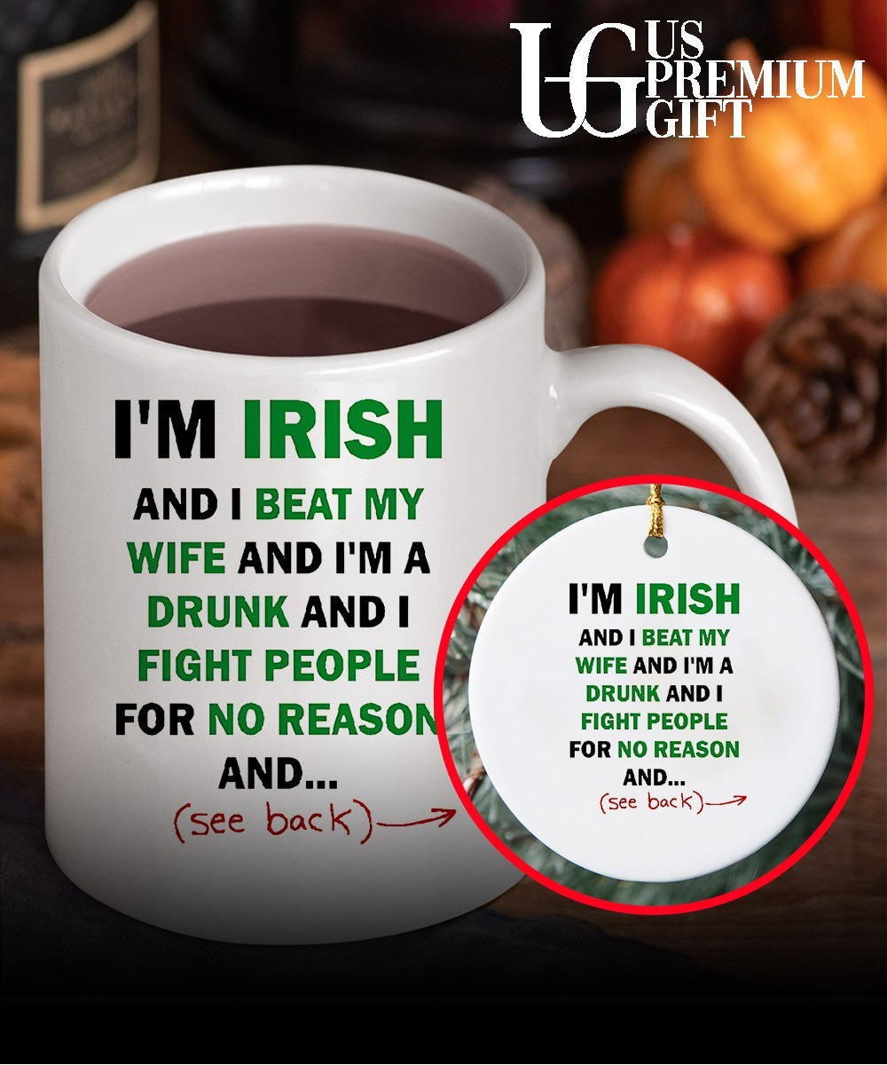 I’m Irish and I beat my wife and I’m a drunk shirt