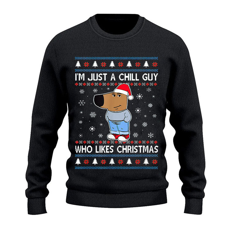 I’m Just A Chill Guy Who Likes Christmas My New Character Ugly Christmas Sweater