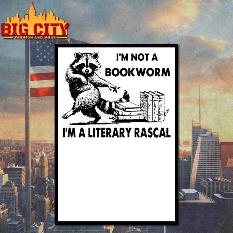 I’m Not A Bookworm I’m A Literary Rascal Shirt