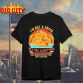 I’m Not A Snack I’m A Full Street Taco Messy Spicy Unstable Vintage Shirt