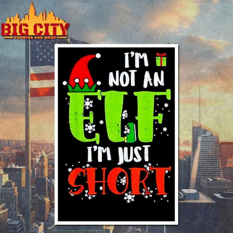 I’m Not An Elf Just Short Shirt