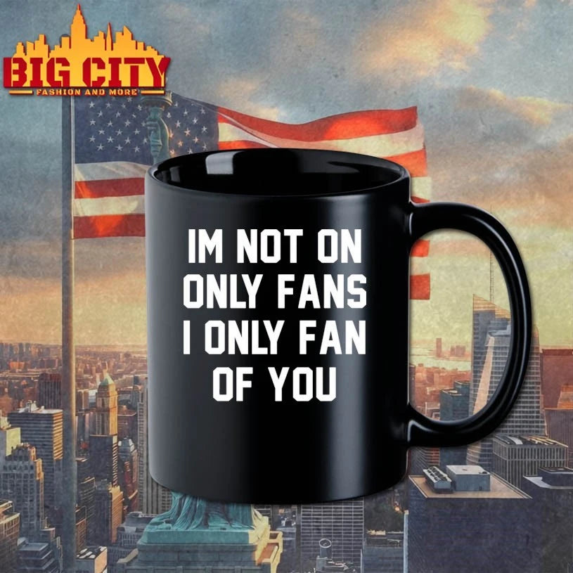 Im Not On Only Fans I Only Fan Of You shirt