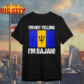 I’m Not Yelling I’m Bajan shirt