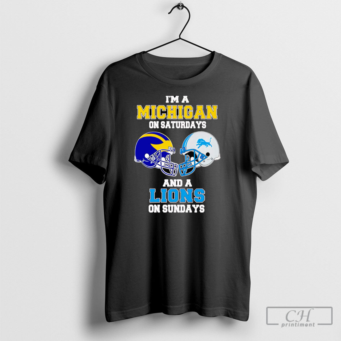 Im A Michigan On Saturdays And A Lions On Sundays Shirt Tee