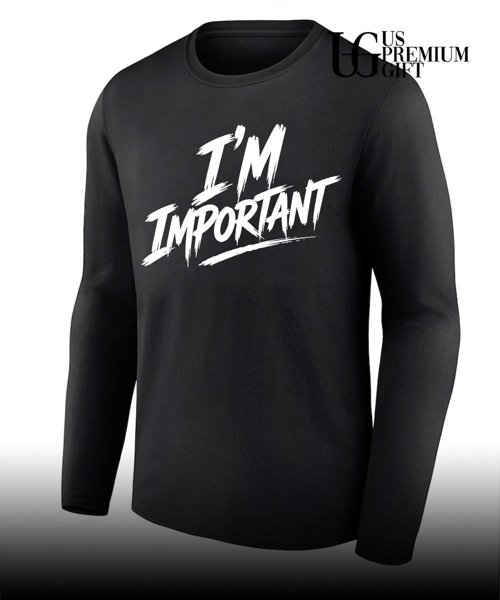 I’m important classic shirt