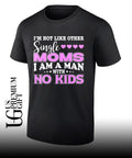 I’m not like other single Moms shirt