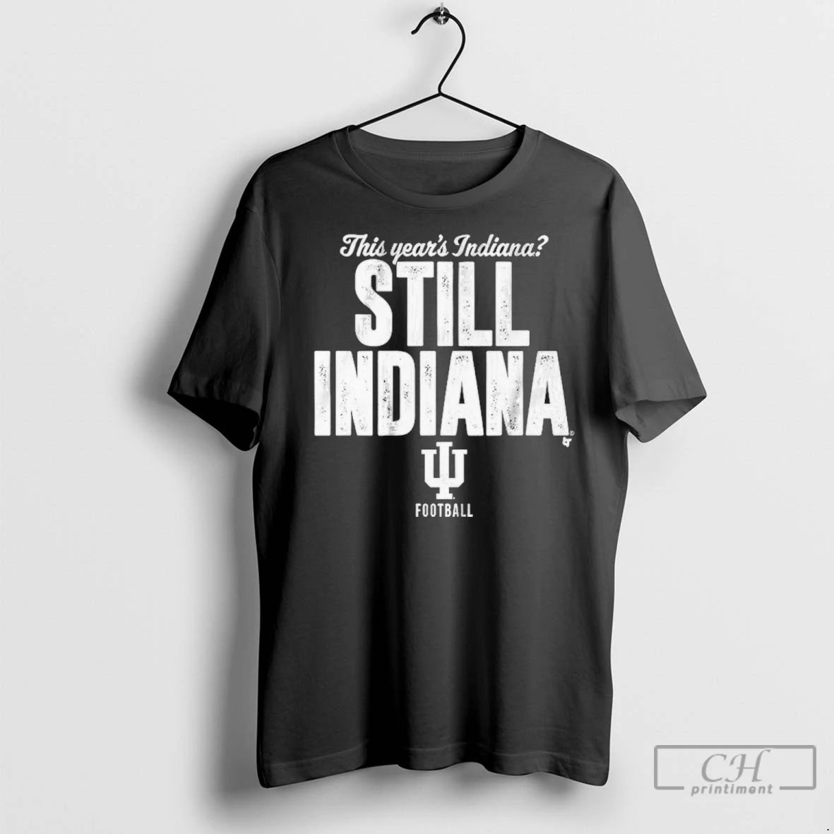 Indiana Football Still Indiana T Shirts